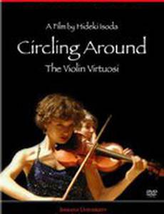 Circling Around: The Violin Virtuosi