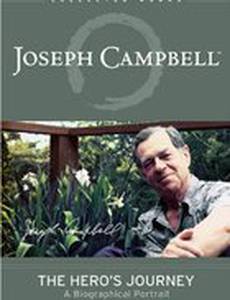 The Hero's Journey: The World of Joseph Campbell