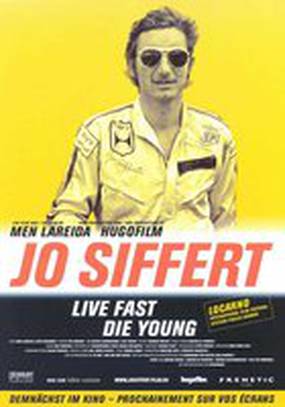 Jo Siffert: Live Fast - Die Young