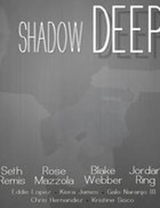 Shadow Deep