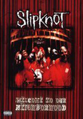 Slipknot: Welcome to Our Neighborhood (видео)