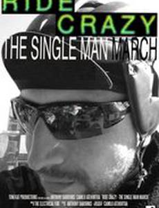 Ride Crazy: The Single Man March