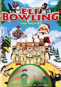 Постер Elf Bowling the Movie: The Great North Pole Elf Strike