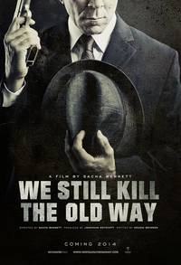 Постер We Still Kill the Old Way