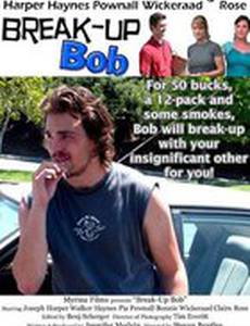 Break-up Bob