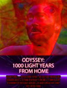 Odyssey: 1000 Light Years from Home