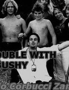 The Trouble with Buzzy Bushy (видео)