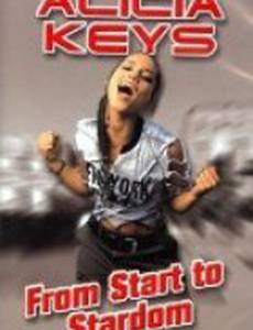 Alicia Keys: From Start to Stardom (видео)