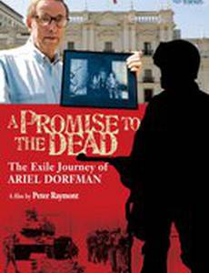A Promise to the Dead: The Exile Journey of Ariel Dorfman