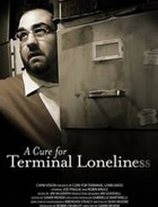 A Cure for Terminal Loneliness