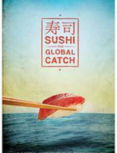 Sushi: The Global Catch