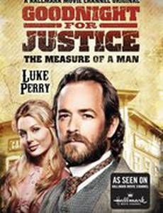 Goodnight for Justice: The Measure of a Man