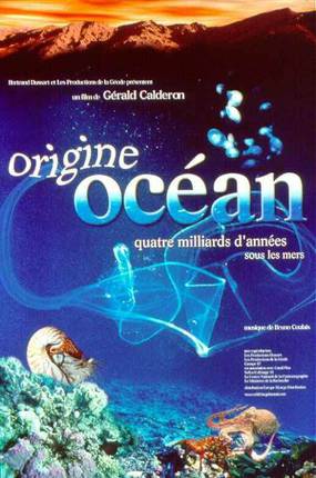 Origine océan - 4 milliards d'années sous les mers