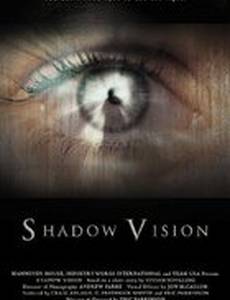 Shadow Vision (видео)