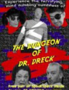 The Dungeon of Dr. Dreck (видео)