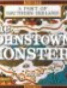 The Johnstown Monster