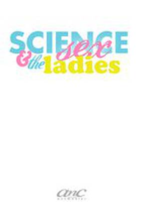 Science Sex and the Ladies