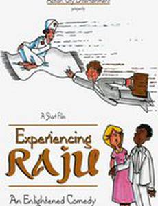 Experiencing Raju