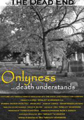 Onlyness... Death Understands