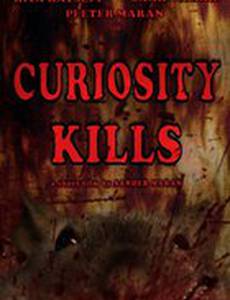 Curiosity Kills