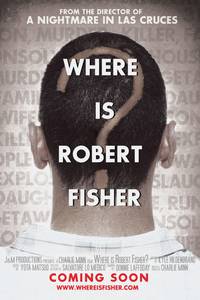 Постер Where Is Robert Fisher?