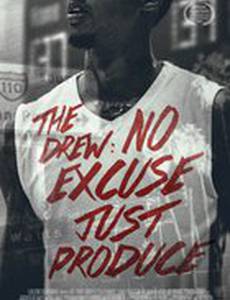 The Drew: No Excuse, Just Produce