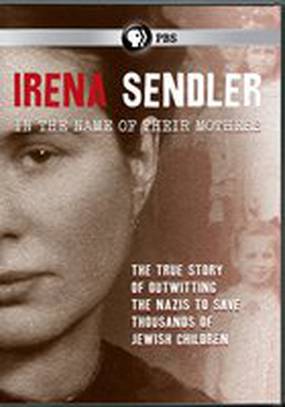 Irena Sendler: In the Name of Their Mothers