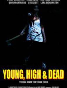 Young, High and Dead