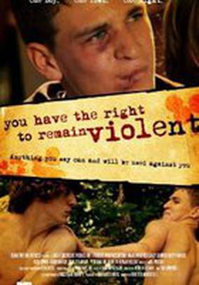 You Have the Right to Remain Violent