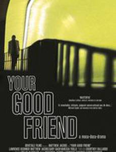 Your Good Friend