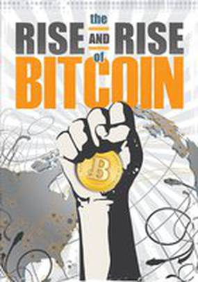 The Rise and Rise of Bitcoin