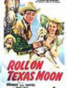 Roll on Texas Moon