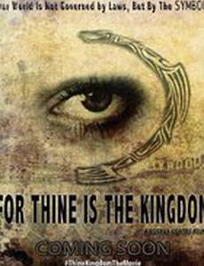 For Thine Is the Kingdom
