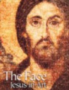 The Face: Jesus in Art (видео)