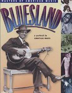 Bluesland: A Portrait in American Music