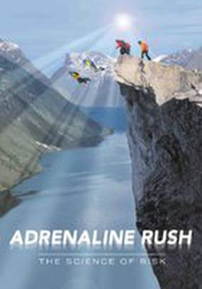 Adrenaline Rush: The Science of Risk