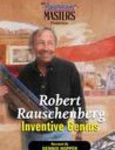 Robert Rauschenberg: Inventive Genius