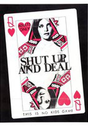 Shut Up and Deal