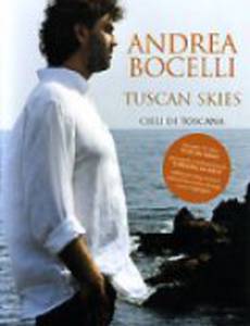 Tuscan Skies ~ Andrea Bocelli ~