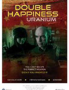 Double Happiness Uranium