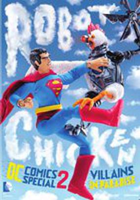 Robot Chicken DC Comics Special II: Villains in Paradise