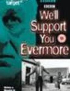 We'll Support You Evermore
