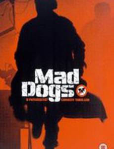 Mad Dogs