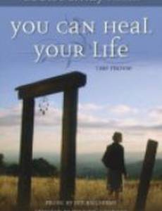 You Can Heal Your Life (видео)