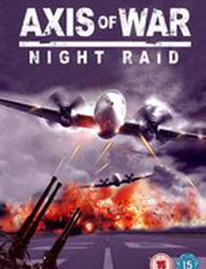 Axis of War: Night Raid (видео)