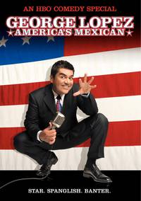 Постер George Lopez: America's Mexican