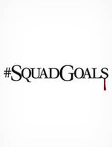 #SquadGoals