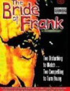 The Bride of Frank (видео)