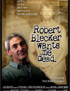 Robert Blecker Wants Me Dead