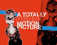 Постер A Totally Minor Motion Picture